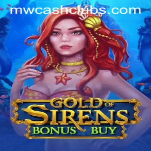 Exploring the Exciting World of GoldofSirensBonusBuy and MWcash Login