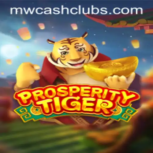 Experience the Thrilling World of ProsperityTiger: A Comprehensive Guide to MWcash Login