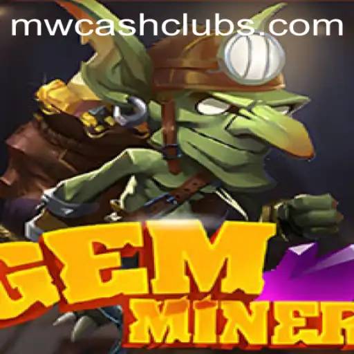 Discover the Thrilling World of GemMiner and Unlock MWcash Login